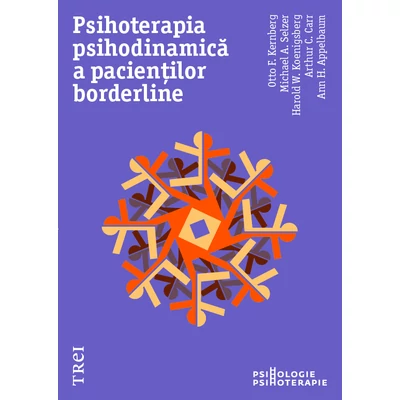 Psihoterapia psihodinamica a pacientilor borderline - Otto Kernberg, Michael A.  Selzer, Harold W.  Koenigsberg, Arthur C.  Carr , Ann H.  Appelbaum