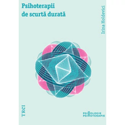 Psihoterapii de scurta durata - Irina Holdevici