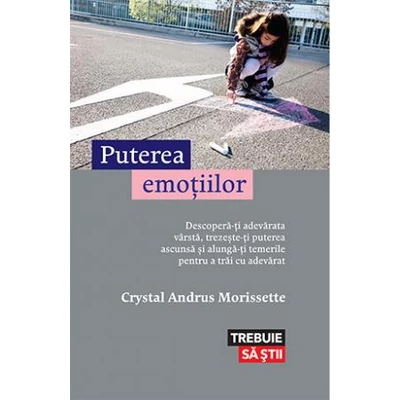 Puterea emotiilor - Crystal Andrus Morissette