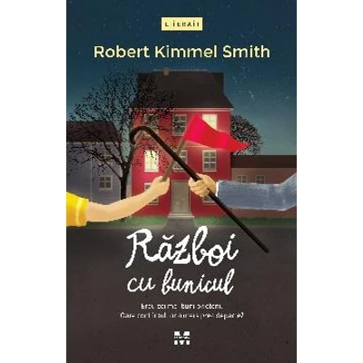 Razboi cu bunicul - Robert Kimmel Smith