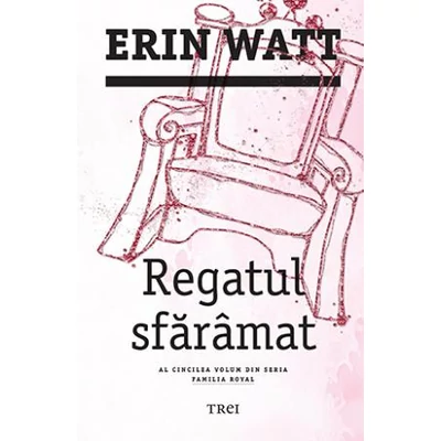 Regatul sfaramat - Erin Watt