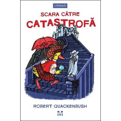 Scara catre catastrofa (seria Misterele lui Miss Mallard) - Robert Quackenbush