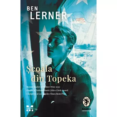 Scoala din Topeka - Ben Lerner