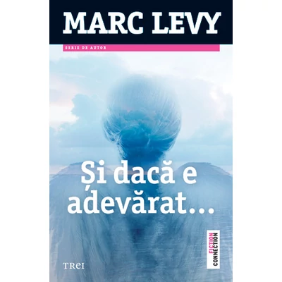 Si daca e adevarat - Marc Levy