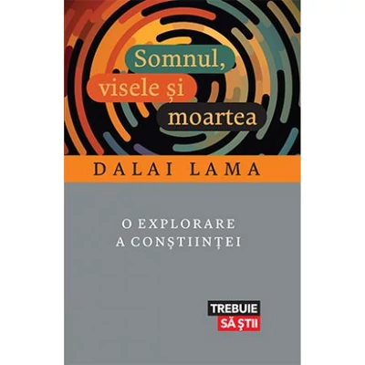 Somnul, visele si moartea -   Dalai Lama