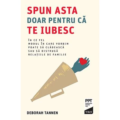 Spun asta doar pentru ca te iubesc - Deborah  Tannen