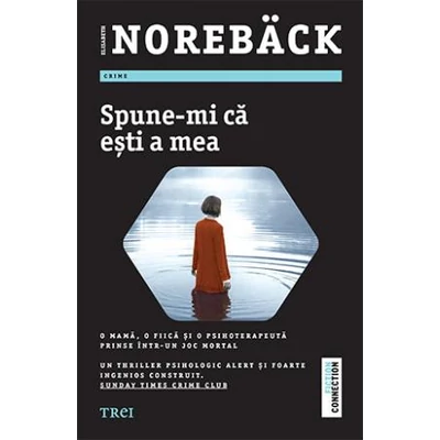 Spune-mi ca esti a mea - Elisabeth  Noreback 