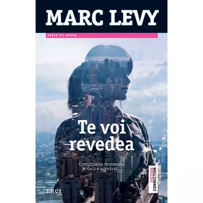 Te voi revedea - Marc Levy