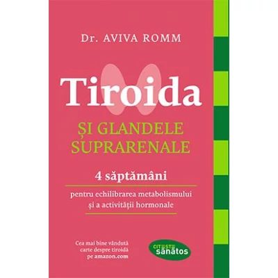 Tiroida si glandele suprarenale  - Aviva Romm