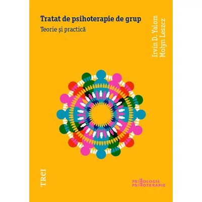 Tratat de psihoterapie de grup - Irvin D. Yalom, Molyn Leszcz