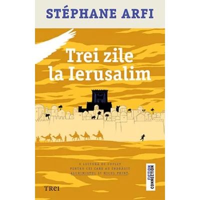 Trei zile la Ierusalim - Stephane Arfi
