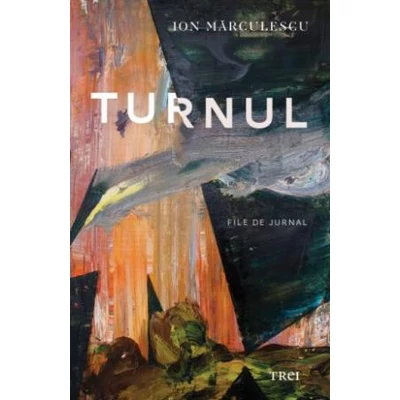Turnul - Ion Marculescu