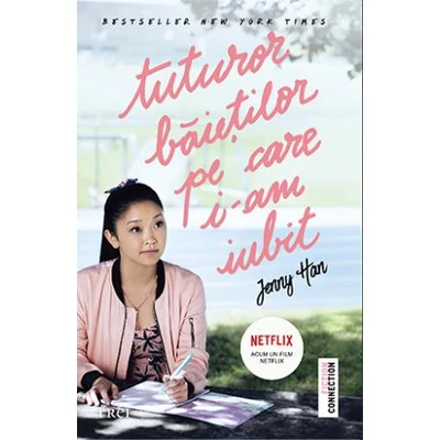 Tuturor baietilor pe care i-am iubit - Jenny Han