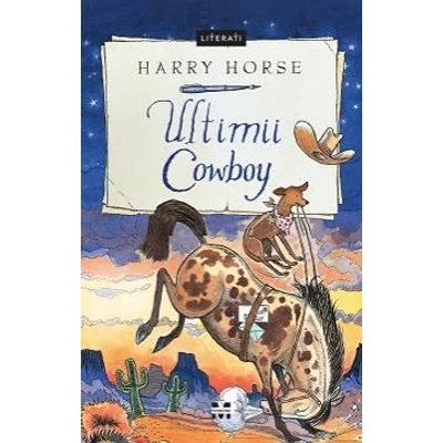 Ultimii cowboy - Harry Horse
