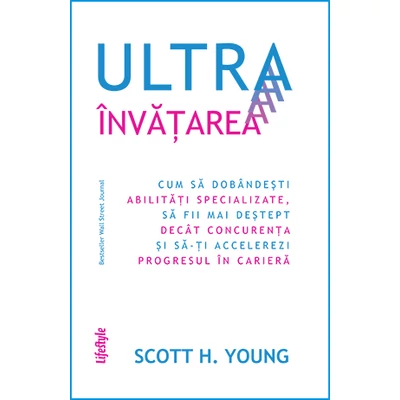 Ultrainvatarea - Scott H. Young