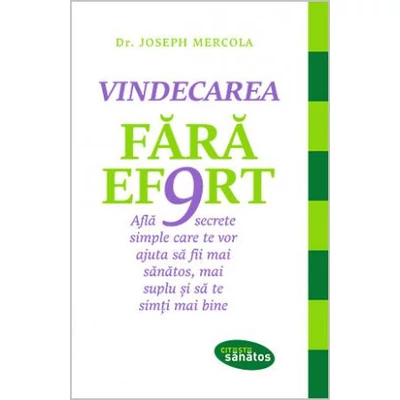 Vindecarea fara efort - Joseph Mercola