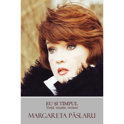 Eu si timpul - Margareta Paslaru