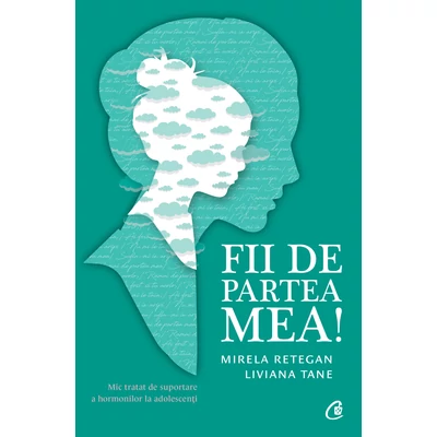 Fii de partea mea! - Mirela Retegan, Liviana Tane