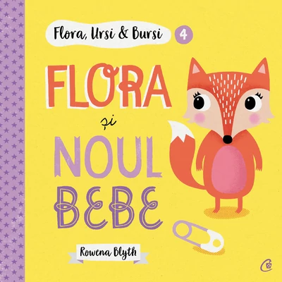 Flora,Ursi & Bursi 4. Flora și noul bebe - Rowena Blyth
