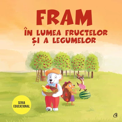 Fram în lumea fructelor și a legumelor - Alexandra Abagiu,Iulia Burtea,Oana Cocheci