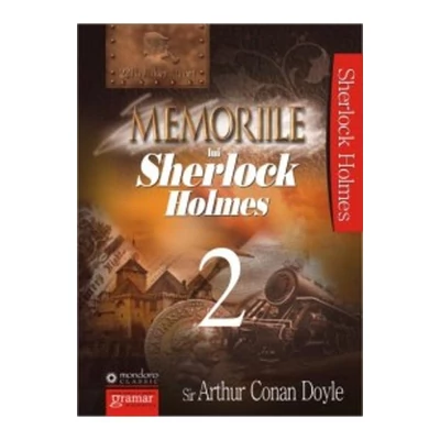 Memoriile lui Sherlock Holmes, vol. 2 - Arthur Conan Doyle