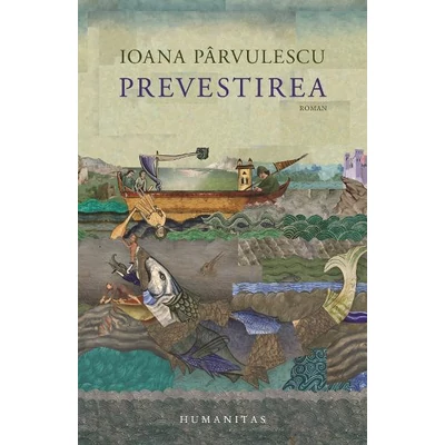 Prevestirea - Ioana Parvulescu