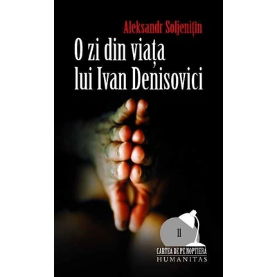 O zi din viata lui Ivan Denisovici - Aleksandr SoljenitIn