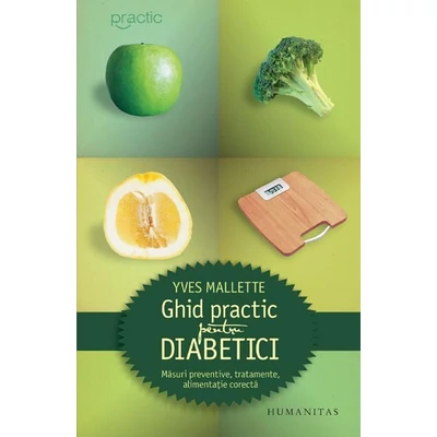 Ghid practic pentru diabetici - Yves Mallette