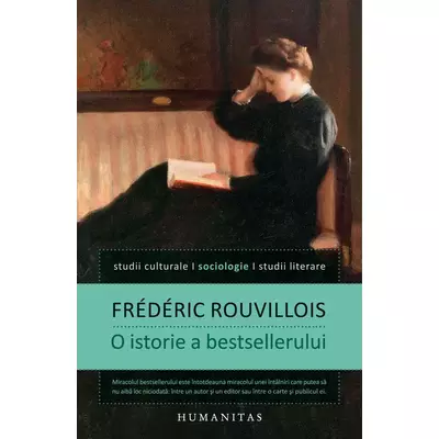 O istorie a bestsellerului - Frédéric Rouvillois