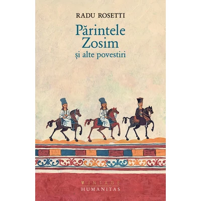 Parintele Zosim si alte povestiri - Radu Rosetti