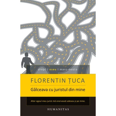 Galceava cu juristul din mine - Florentin Tuca