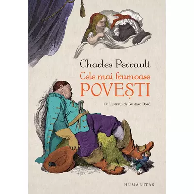 Cele mai frumoase povesti. Cu ilustratii de Gustave Dore - Charles Perrault