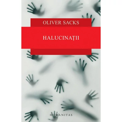 Halucinatii - Oliver Sacks