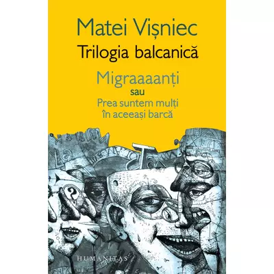 Trilogia balcanica - Matei Visniec