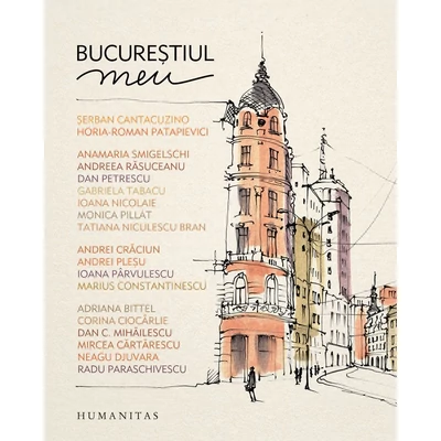 Bucurestiul meu - Colectiv de autori