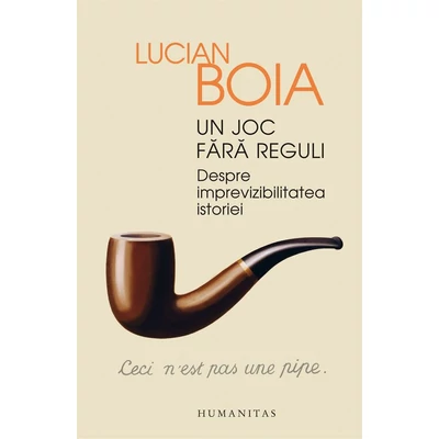 Un joc fara reguli - Lucian Boia