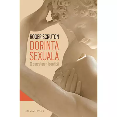 Dorinta sexuala - Roger Scruton