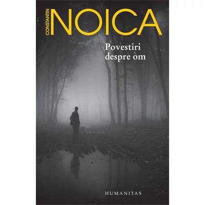 Povestiri despre om - Constantin Noica