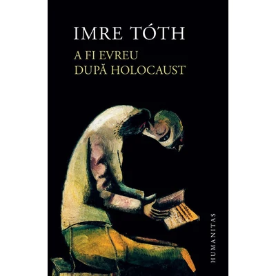 A fi evreu dupa Holocaust - Imre Toth