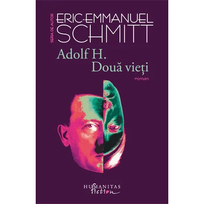 Adolf H. Doua vieti - Eric-Emmanuel Schmitt