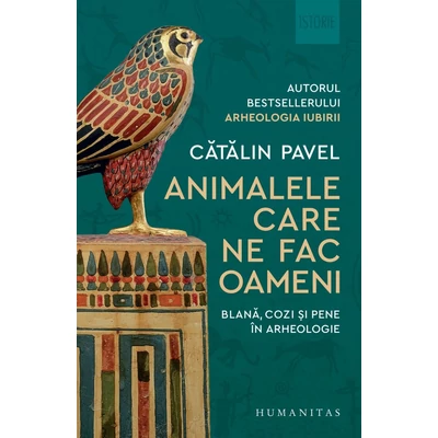 Animalele care ne fac oameni. Blana, cozi si pene In arheologie - Catalin Pavel