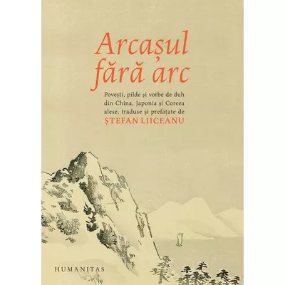 Arcasul fara arc - stefan Liiceanu (ed.)