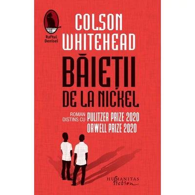 Baietii de la Nickel - Colson Whitehead