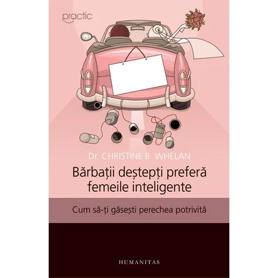 Barbatii destepti prefera femeile inteligente - Christine B. Whelan