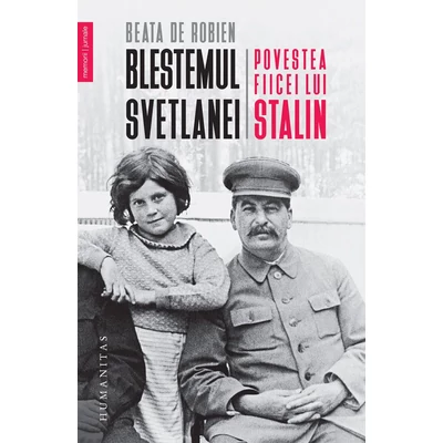 Blestemul Svetlanei. Povestea fiicei lui Stalin - Beata de Robien
