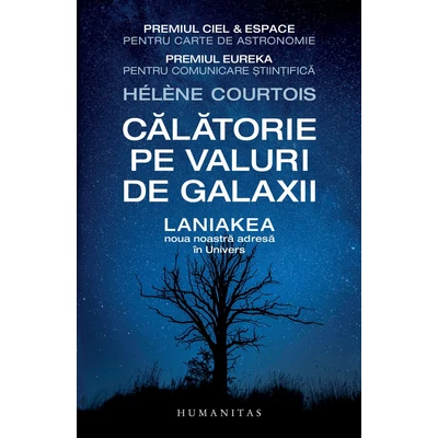 Calatorie pe valuri de galaxii. Laniakea, noua noastra adresa In Univers - Hélène Courtois