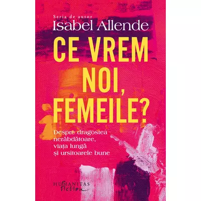 Ce vrem noi, femeile? - Isabel Allende