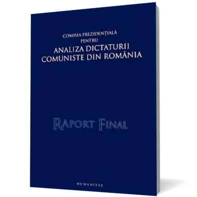Comisia prezidentiala pentru analiza dictaturii comuniste din Romania. Raport final - Vladimir Tismaneanu