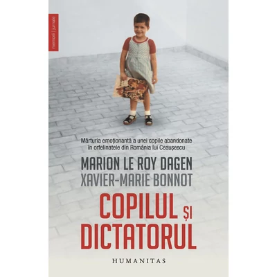 Copilul si dictatorul - Marion Le Roy Dagen, Xavier-Marie Bonnot