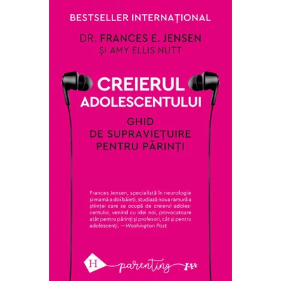 Creierul adolescentului. Ghid de supravietuire pentru parinti - Frances E. Jensen, Amy Ellis Nutt